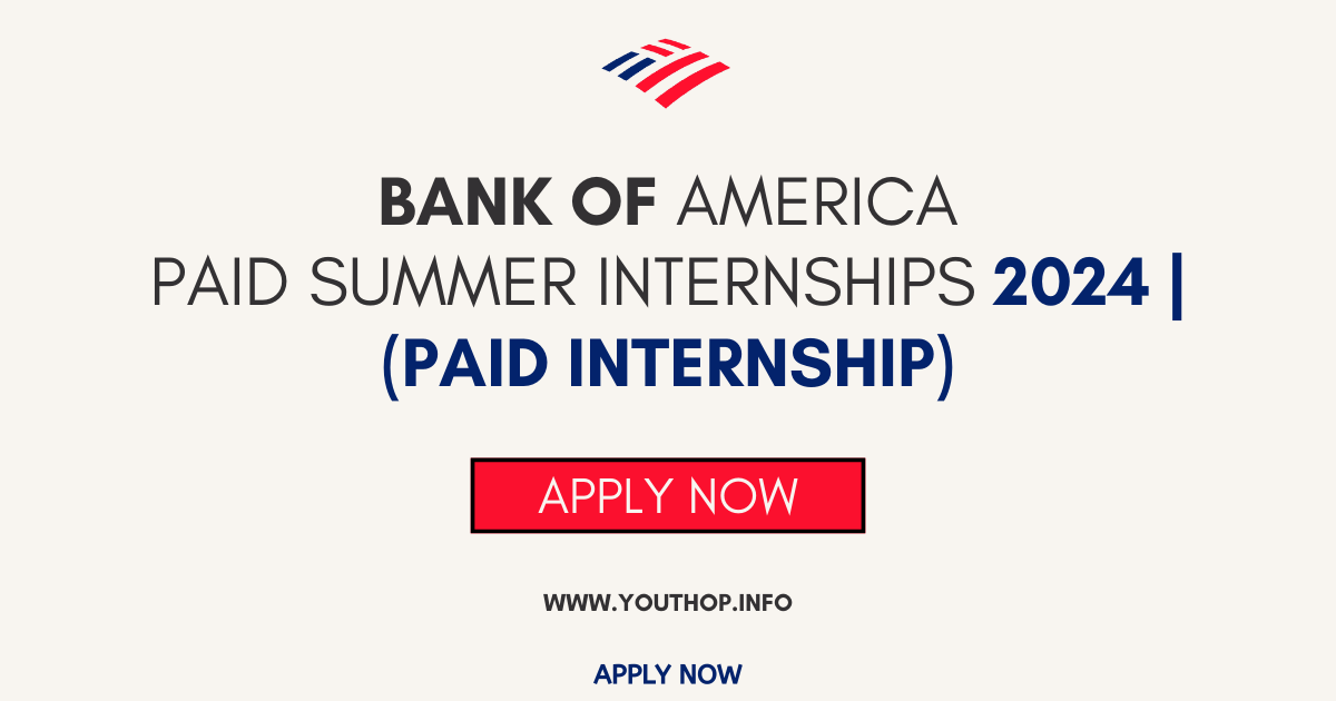 Bank of America Summer Internships 2024 (Paid Internship)